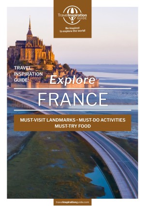 Travel Inspiration Guide: Explore France